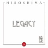 HIROSHIMA / ヒロシマ / LEGACY