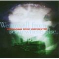 EXPLODING STAR ORCHESTRA / エクスプローディング・スター・オーケストラ / WE ARE ALL FROM SOMEWHERE ELSE. / ウィ・アー・オール・フロム・サムホウェア・エルス