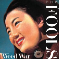 THE FOOLS / ザ・フールズ / Weed War