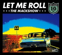 THE MACKSHOW / ザ・マックショウ / LET ME ROLL