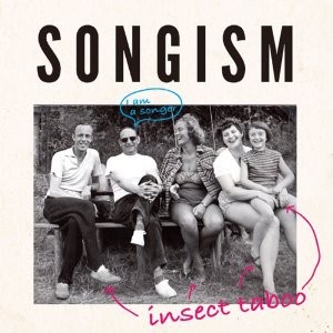 insect taboo / SONGISM