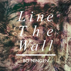 BO NINGEN / Line The Wall