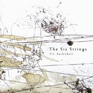 The Six Strings / P.S. Rock'n Roll