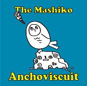 THE MASHIKO / マシコ / アンチョビスケット