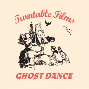Turntable Films / Ghost Dance