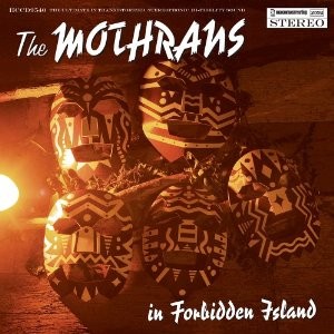 THE MOTHRANS / IN FORBIDDEN ISLAND