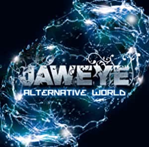 JAWEYE / ALTERNATIVE WORLD