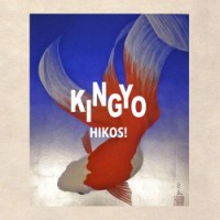 HIKOS! / KINGYO