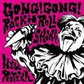 NEW ROTE'KA / ニューロティカ / GONG! GONG! ROCK'N ROLL SHOW!!