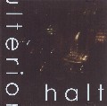 HALT / ULTERIOR