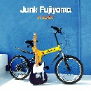 JUNK FUJIYAMA / ジャンク フジヤマ / A COLOR