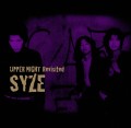 SYZE / サイズ / UPPER NIGHT Revisited