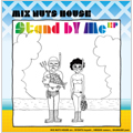 MIX NUTS HOUSE / ミックスナッツハウス / Stand by Me EP