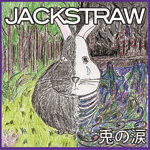 JACKSTRAW / 兎の涙