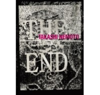 Takashi Nemoto / 根本敬 / THE END