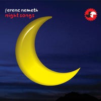 FERENC NEMETH / フェレンク・ネメス / Night Songs