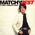 MASAHIKO KONDO / 近藤真彦 / MATCHY BEST - THE BEST OF MASAHIKO KONDO / マッチ★ベスト