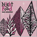 EGO-WRAPPIN' / NIGHT FOOD / Night Food