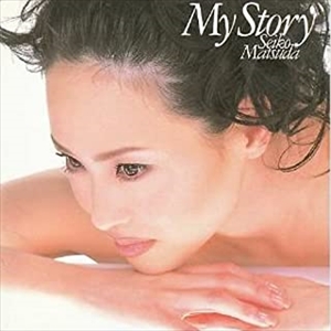 SEIKO MATSUDA / 松田聖子 / MY STORY