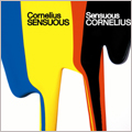 Cornelius / コーネリアス / sensuous / センシュアス
