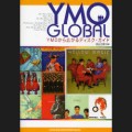 YMO (YELLOW MAGIC ORCHESTRA) / イエロー・マジック・オーケストラ / YMO GLOBAL YMOから広がるディスク・ガイド