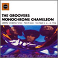 THE GROOVERS / グルーヴァーズ / MONOCHROME CHAMELEON
