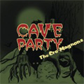 THE CRO-MAGNONS / ザ・クロマニヨンズ / CAVE PARTY