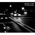 The Birthday / ＮＩＧＨＴ　ＬＩＮＥ