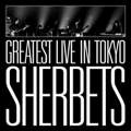 SHERBETS / 10th Anniversary LIVE BEST ALBUM-SHERBETS GREATEST LIVE in TOKYO