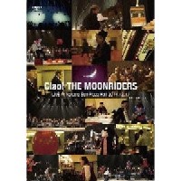 moonriders / ムーンライダーズ / Ciao! THE MOONRIDERS LIVE 2011 (Blu-ray Disc)