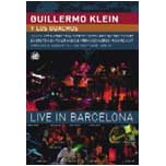 GUILLERMO KLEIN / ギジェルモ・クレイン / Y LOS GUACHOS LIVE IN BARCELONA
