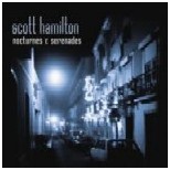 SCOTT HAMILTON / スコット・ハミルトン / NOCTURNES & SERENADES