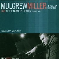 MULGREW MILLER / マルグリュー・ミラー / LIVE AT THE KENNEDY CENTER VOL.1