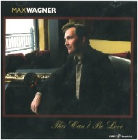 MAX WAGNER / マックス・ワグナー / THIS CAN'T BE LOVE