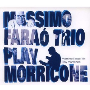 MASSIMO FARAO / マッシモ・ファラオ / PLAY MORICONE