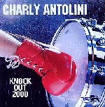 CHARLY ANTOLINI / チャーリー・アントリーニ / KNOCK OUT 2000