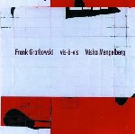 FRANK GRATKOWSKI/ MISHA MENGELBERG / VIS-A-VIS
