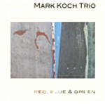 MARK KOCH / マーク・コッホ / RED,BLUE & GREEN