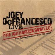 JOEY DEFRANCESCO / ジョーイ・デフランセスコ / LIVE:THE AUTHORIZED BOOTLEG