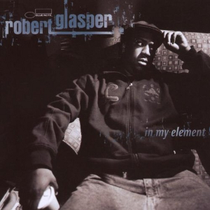 ROBERT GLASPER / ロバート・グラスパー / In My Element