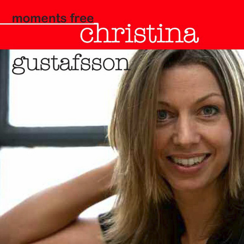 CHRISTINA GUSTAFSSON / クリスティーナ・グスタフソン / Moments Free