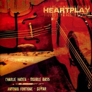CHARLIE HADEN & ANTONIO FORCIONE / チャーリー・ヘイデン&アントニオ・フォルチオーネ / Heartplay 