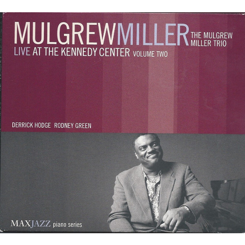 MULGREW MILLER / マルグリュー・ミラー / Live At The Kennedy Center Volume2