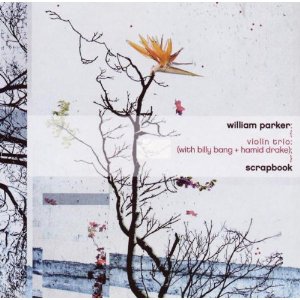 WILLIAM PARKER / ウィリアム・パーカー / SCRAPBOOK