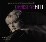 CHRISTINE HITT / YOU'D BE SO NICE TO COME HOME TO