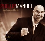 PHILLIP MANUEL / フィリップ・マニュエル / LOVE HAPPENED TO ME