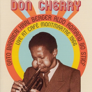 DON CHERRY / ドン・チェリー / Live at Cafe Montmartre 1966