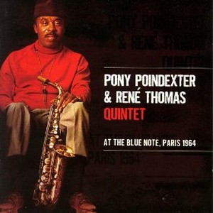 PONY POINDEXTER / ポニー・ポインデクスター / Blue Note, Paris 1964