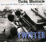 UNITA MUSICALE / TWISTER
