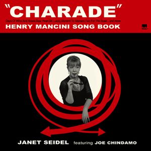 JANET SEIDEL / ジャネット・サイデル / CHARADE : HENRY MANCINI SONG BOOK / シャレード~スウィート・マンシーニ